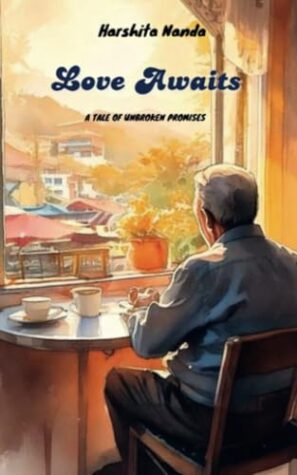 Love Awaits: A Tale of Unbroken Promises by Harshita Nanda | BBNYA 2025 Semi-Finalist Spotlight