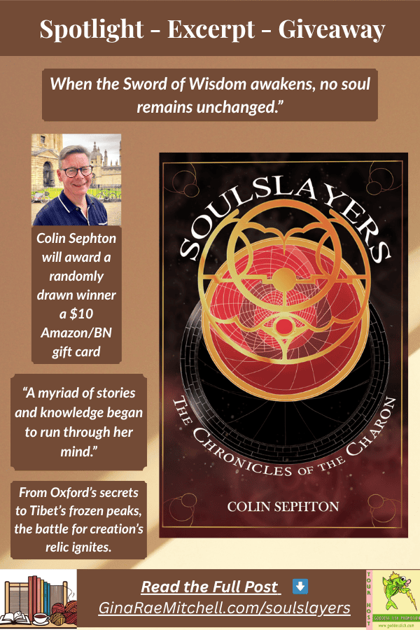 Pinterest vertical pin promoting SOULSLAYERS by Colin Sephton. Features the book cover, author photo, and tagline: “When the Sword of Wisdom awakens, no soul remains unchanged.” Includes giveaway details for a $10 Amazon/BN gift card and blog link GinaRaeMitchell.com/soulslayers. Background in warm steampunk brown tones with celestial design accents.