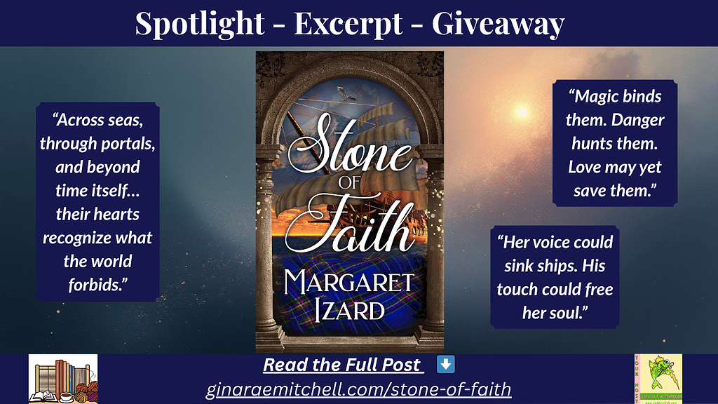 Wide blog banner for Stone of Faith by Margaret Izard. Displays the book cover in the center with three pull quotes on a blended blue and gold background. Header reads Spotlight - Excerpt - Giveaway, and the footer includes a Read the Full Post link to ginaraemitchell.com.