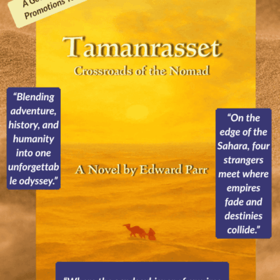 Spotlight & Author Guest Post | Tamanrasset: Crossroads of the Nomad by Edward Parr