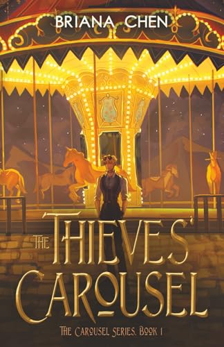 The Thieves' Carousel by Briana Chen