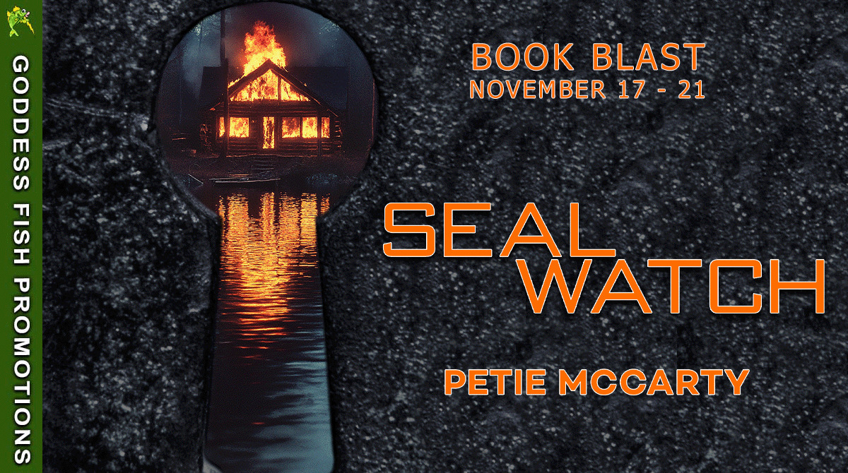 Goddess Fish Promotions tour banner for Seal Watch by Petie McCarty. Shows the burning cabin keyhole cover art with 