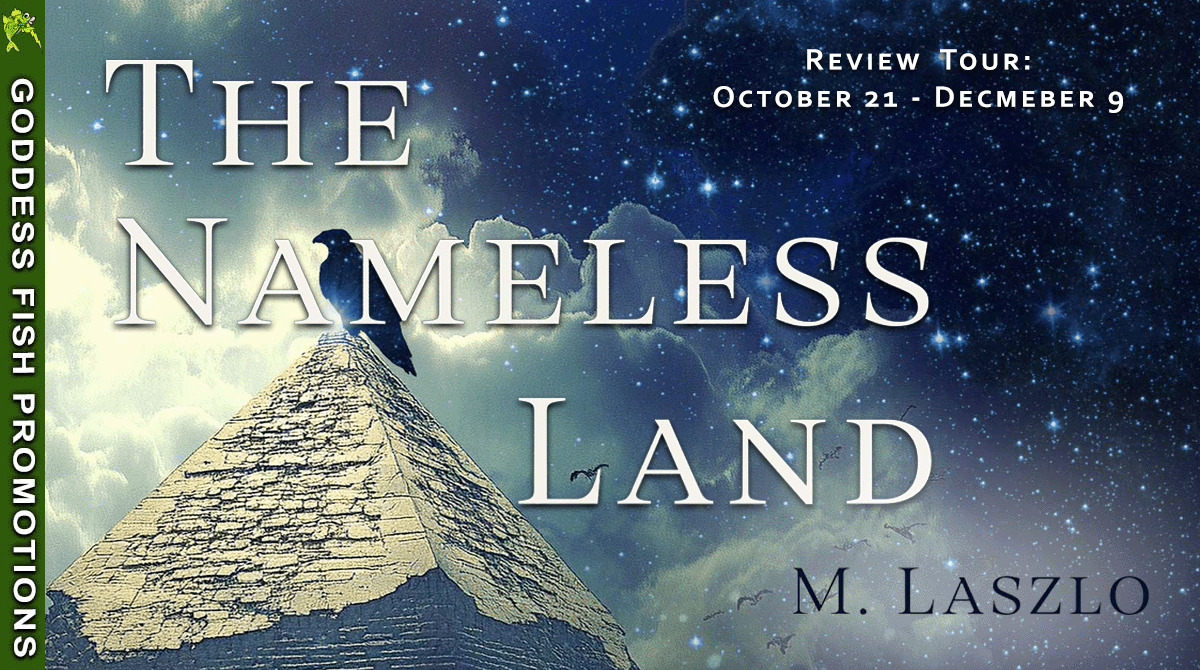 Wide Goddess Fish Promotions tour banner for The Nameless Land by M. Laszlo, featuring a starry sky, a pyramid with a raven perched on top, and the text Review Tour: October 21 - December 9.