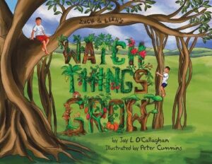 Watch Things Grow by Jay L O'Callaghan – Book Review, Excerpt, & Giveaway