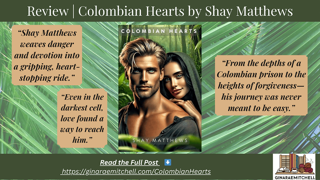 Wide-format banner for Colombian Hearts by Shay Matthews featuring the book cover framed by palm leaves and three pull quotes about love, forgiveness, and survival. Designed for use in blog headers or social sharing.