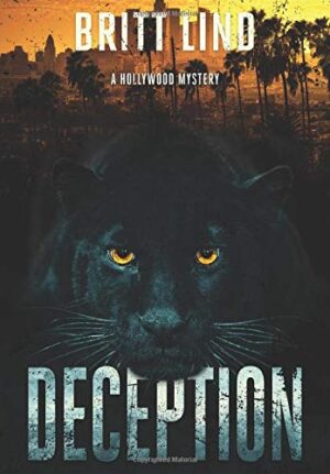Deception (A Hollywood Mystery) by Britt Lind — Book Review & Guest Post