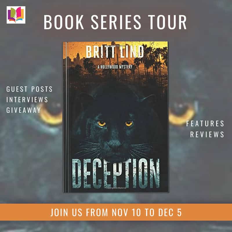 Deception (A Hollywood Mystery) by Britt Lind — Book Review & Guest Post 1 Promotional banner for Deception (A Hollywood Mystery) by Britt Lind, part of the Hollywood Mysteries Book Series Tour hosted by iRead Book Tours. Features the book cover with a black panther’s glowing yellow eyes against a dark Hollywood skyline. Text reads: “Book Series Tour – Guest Posts, Interviews, Giveaway, Features, Reviews – Join us from Nov 10 to Dec 5.”