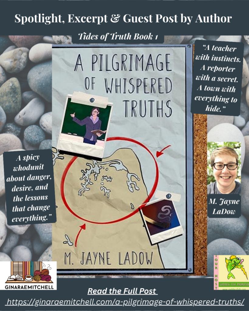 Square Instagram promotional graphic for “A Pilgrimage of Whispered Truths” by M. Jayne LaDow. The book cover appears in the center with coastal pebble textures behind it. Text overlays read “Spotlight, Excerpt and Guest Post by Author” and “A spicy whodunit about danger, desire, and the lessons that change everything.” A headshot of author M. Jayne LaDow appears at the right with the Goddess Fish Promotions fish mascot at the bottom.