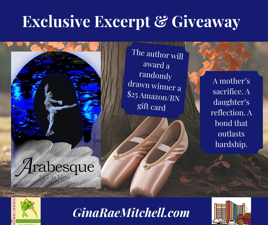 Blog graphic for an exclusive excerpt and giveaway tour for the book Arabesque by MG da Mota featuring pink toe shoes, the book cover and a quote