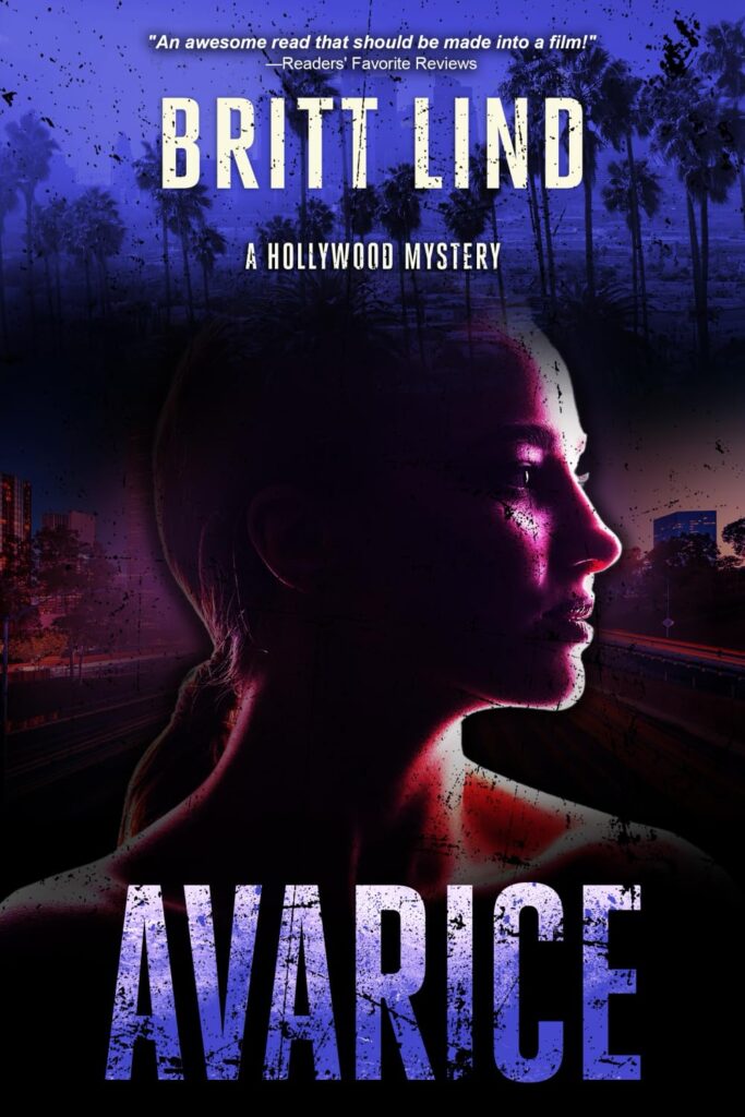 Book Review: Avarice by Britt Lind — Hollywood Crime, Justice, and Deadly Secrets 4 Book cover for Avarice: A Hollywood Mystery by Britt Lind. Features a dramatic silhouette of a woman in profile illuminated in neon pink and purple tones with palm trees and Los Angeles skyline behind her. Text at the top includes a reader quote praising the book as film-worthy.