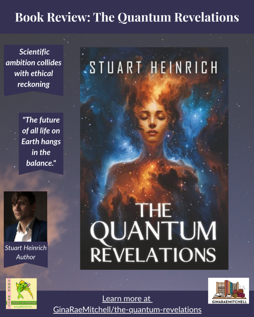 The Quantum Revelations by Stuart Heinrich – A Goddess Fish Promotions Review 6 Instagram graphic for the Goddess Fish Promotions review tour of "The Quantum Revelations" by Stuart Heinrich. Displays the book cover with cosmic imagery, key pull quotes about scientific ambition and the future of life on Earth, and author identification.