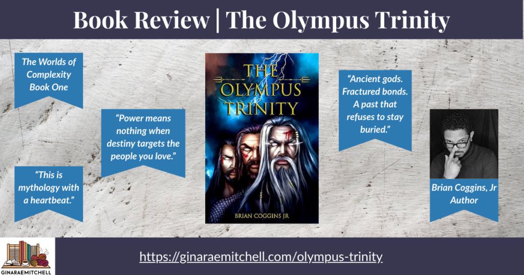 Wide banner graphic for a book review of "The Olympus Trinity" by Brian Coggins Jr. Displays the book cover centered, surrounded by blue quote banners reading "This is mythology with a heartbeat," "Power means nothing when destiny targets the people you love," and "Ancient gods. Fractured bonds. A past that refuses to stay buried." Includes author photo labeled "Brian Coggins Jr., Author" and the review link ginaraemitchell.com/olympus-trinity.