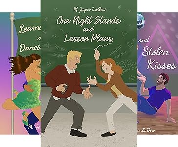 Image showing three book covers from M. Jayne LaDow’s Marchfield Middle Series. The center cover features “One Night Stands and Lesson Plans” with two teachers in a playful confrontation in front of a chalkboard. The left cover shows “Learning Goals and Dancing Poles” with a dancing couple, and the right shows “Pop Quizzes and Stolen Kisses” with a seated man holding a disco ball. The illustrated covers convey humorous, romantic school-themed storytelling.
