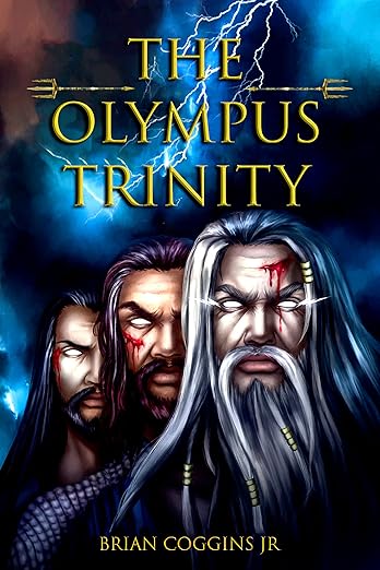 Book cover of "The Olympus Trinity" by Brian Coggins Jr., featuring illustrated portraits of Zeus, Hades, and Poseidon with glowing eyes and battle-worn expressions against a dramatic storm-filled blue background with lightning, representing an epic mythological fantasy story.