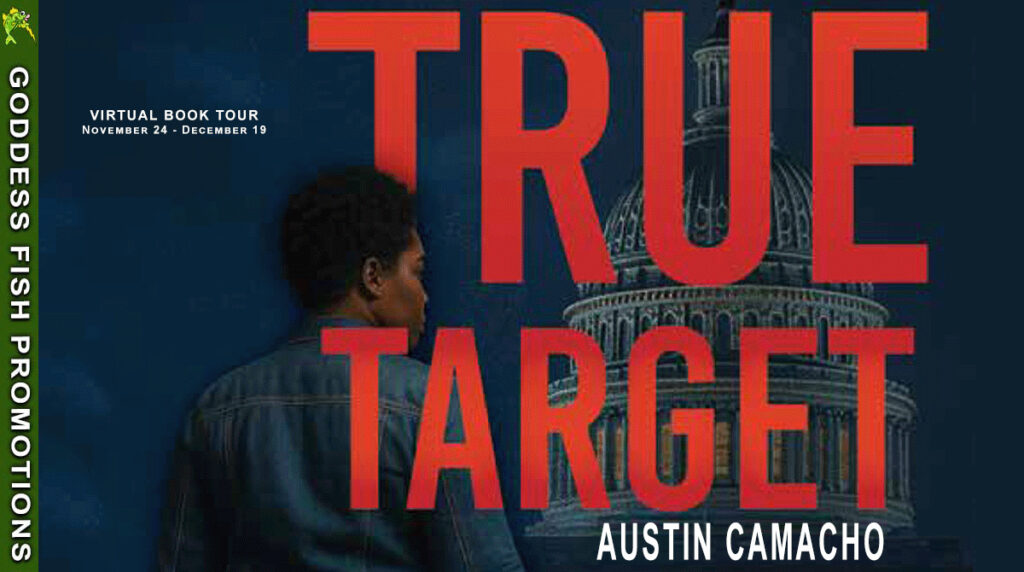 Goddess Fish Promotions virtual book tour banner for the thriller "True Target" by Austin S. Camacho. Displays the book cover artwork with tour dates November 24 to December 19 and promotional branding along the side.