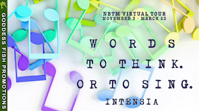 Words to Think or to Sing by Intensia – Guest Post & Book Feature 5 TourBanner_Words to Think or to Sing NBTM