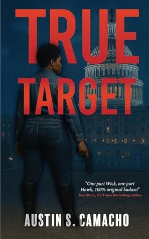 True Target by Austin S. Camacho | Thriller Spotlight & Guest Post