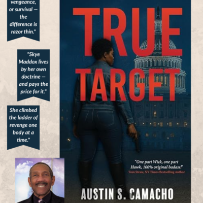 True Target by Austin S. Camacho | Thriller Spotlight & Guest Post