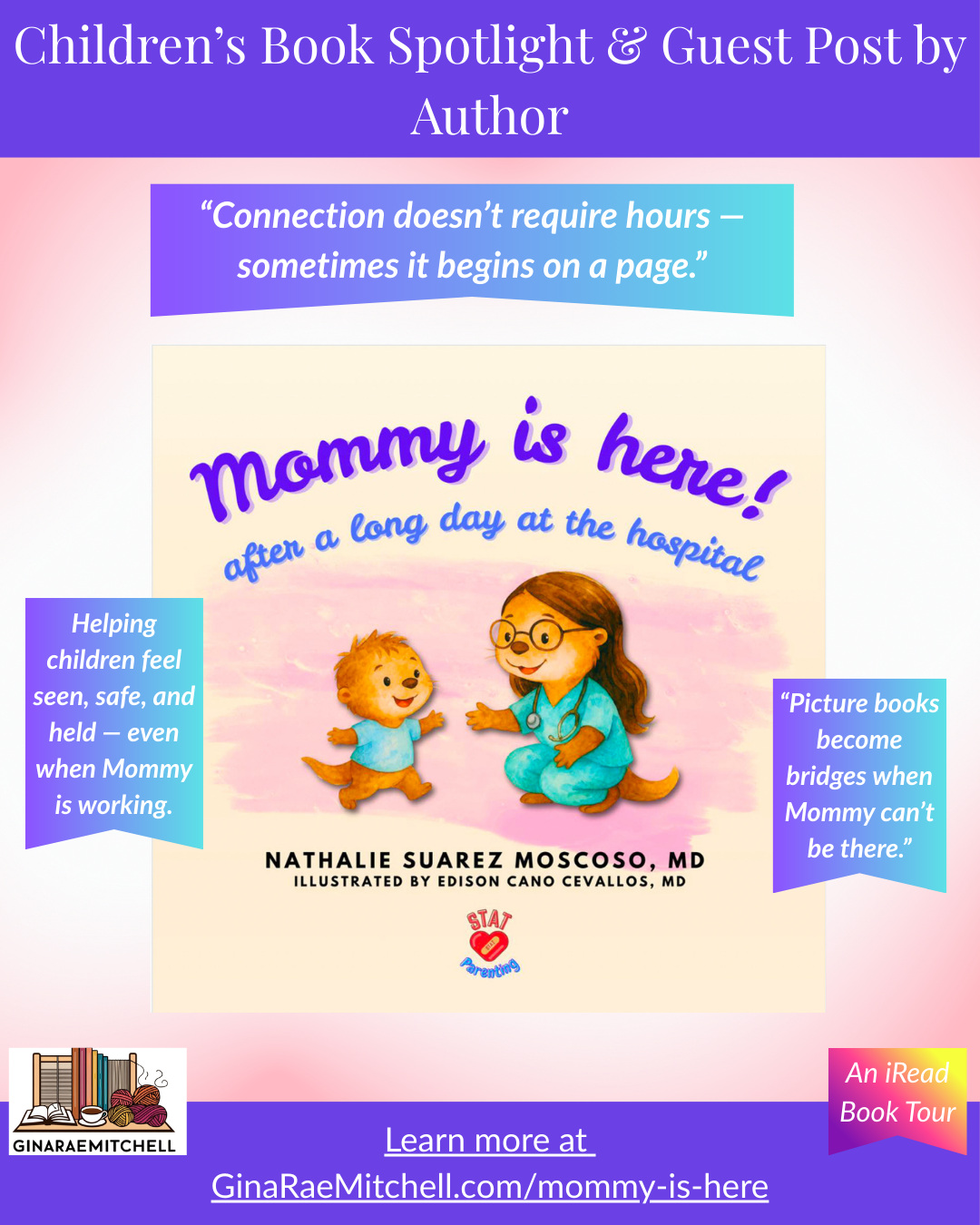 Children’s Book Spotlight & Guest Post: Mommy is Here by Nathalie P Suarez Moscoso 13 Instagram promotion graphic for the children's book
