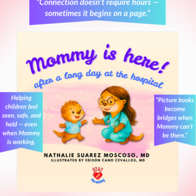 Children’s Book Spotlight & Guest Post: Mommy is Here by Nathalie P Suarez Moscoso