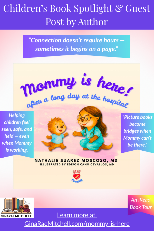 Pinterest vertical pin promoting the children’s book “Mommy Is Here! After a Long Day at the Hospital.” Includes pastel gradient design, the book cover illustration of a mother otter hugging her baby, inspirational pull quotes, Gina Rae Mitchell branding, and a link to learn more on her blog.