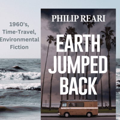 Earth Jumped Back by Philip Reari [Book Review] #LiteraryFiction #TimeTravel #Environmental #Historical #1960s @re_ari #BlackRoseWriting
