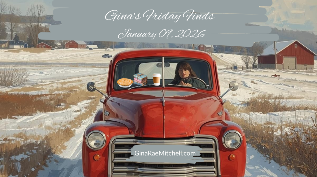 Friday Finds blog banner for January 09, 2026. Features a bright red vintage truck centered on a snow-covered country road with winter fields and barns in the background. A woman drives the truck, with illustrated icons of books, pie, and coffee on the dashboard. Includes series title, date, and GinaRaeMitchell.com. 