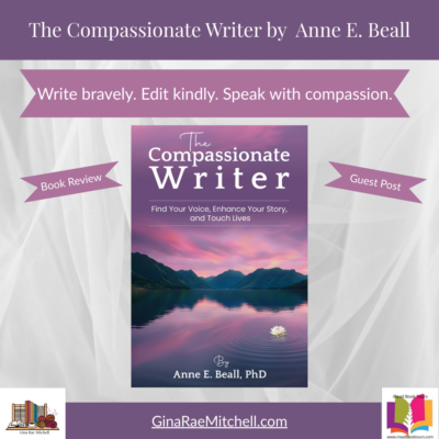 The Compassionate Writer by Anne E. Beall | Book Review + Guest Post