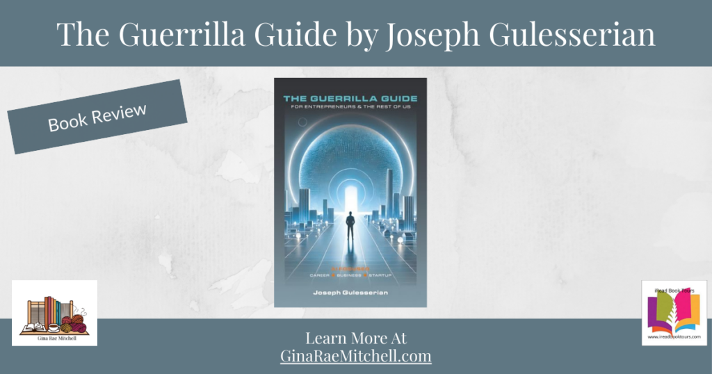 Wide blog header image for The Guerrilla Guide for Entrepreneurs & the Rest of Us review by Joseph Gulesserian. Displays the book cover centered on a textured background with the title at the top and a link inviting readers to learn more at GinaRaeMitchell.com.