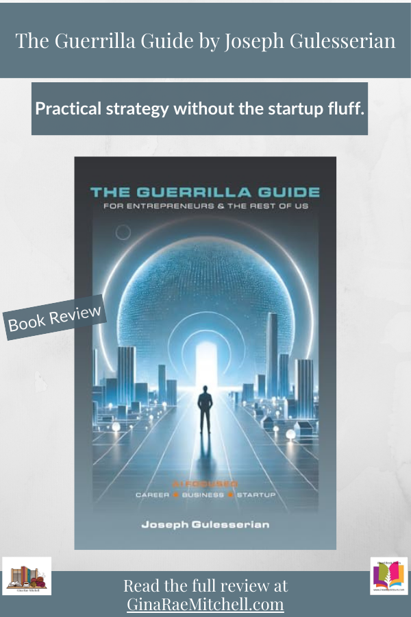  Vertical Pinterest graphic promoting a book review of The Guerrilla Guide for Entrepreneurs & the Rest of Us by Joseph Gulesserian. Features the book cover, a "Book Review" label, and a call to read the full review at GinaRaeMitchell.com.