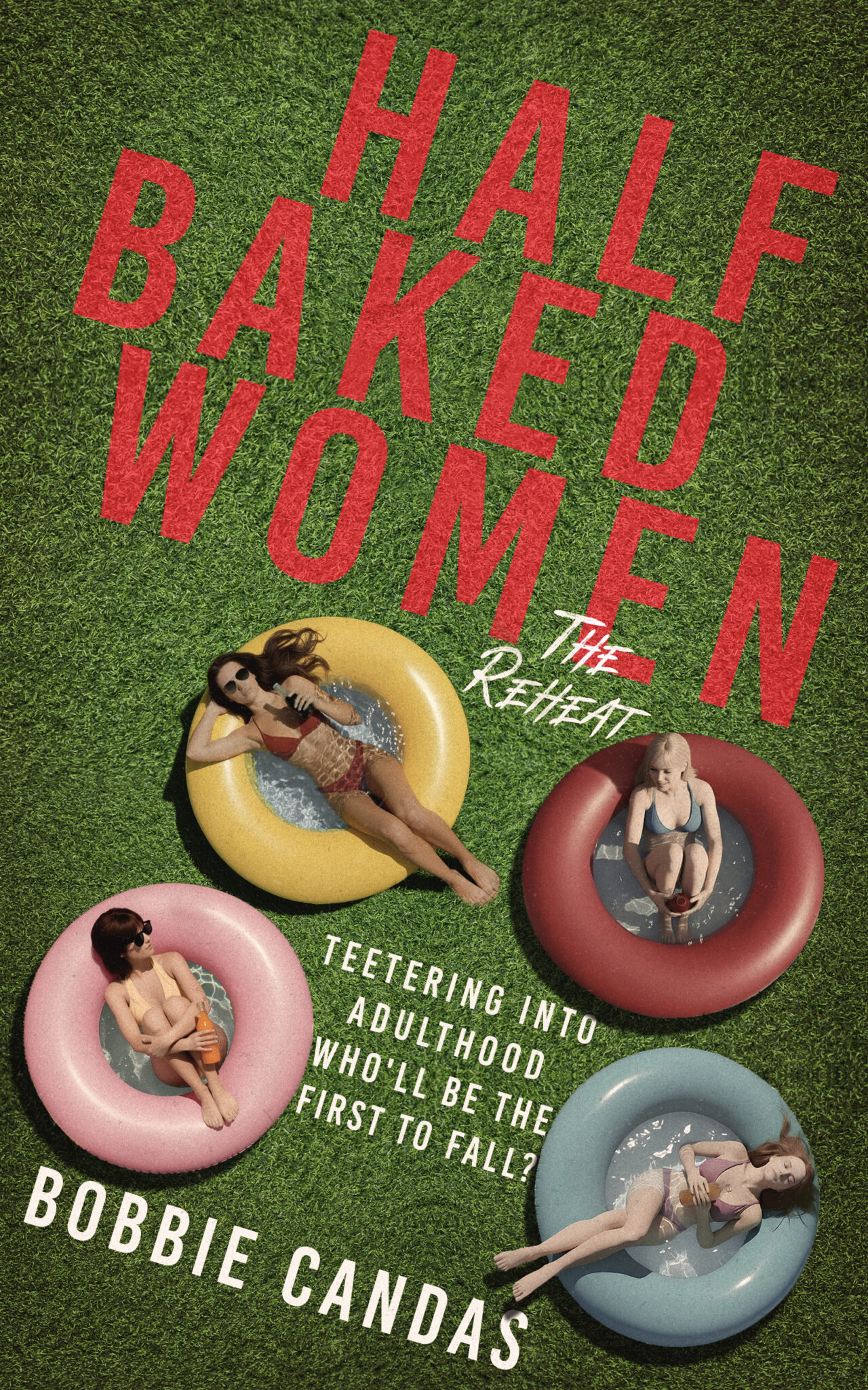 Review | Half Baked Women: The Reheat by Bobbie Candas 4 Book cover for Half Baked Women: The Reheat by Bobbie Candas showing four women floating on colorful inner tubes against a grassy background, with bold red lettering and a retro summer aesthetic.