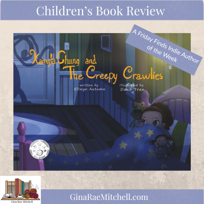 Square Friday Finds Indie Author of the Week graphic featuring the children’s book Kamyla Chung and the Creepy Crawlies by Ellwyn Autumn.