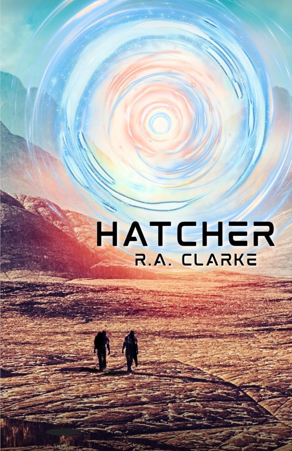 Book cover for Hatcher by R.A. Clarke showing two figures walking across a barren alien landscape toward a glowing circular portal in the sky.