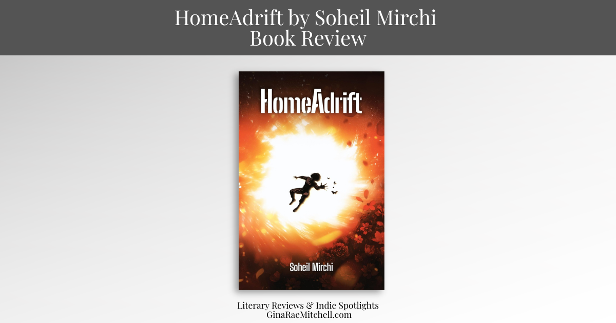 Wide blog banner for the review of HomeAdrift by Soheil Mirchi, featuring the book cover centered on a neutral background with ginaraemitchell.com branding.