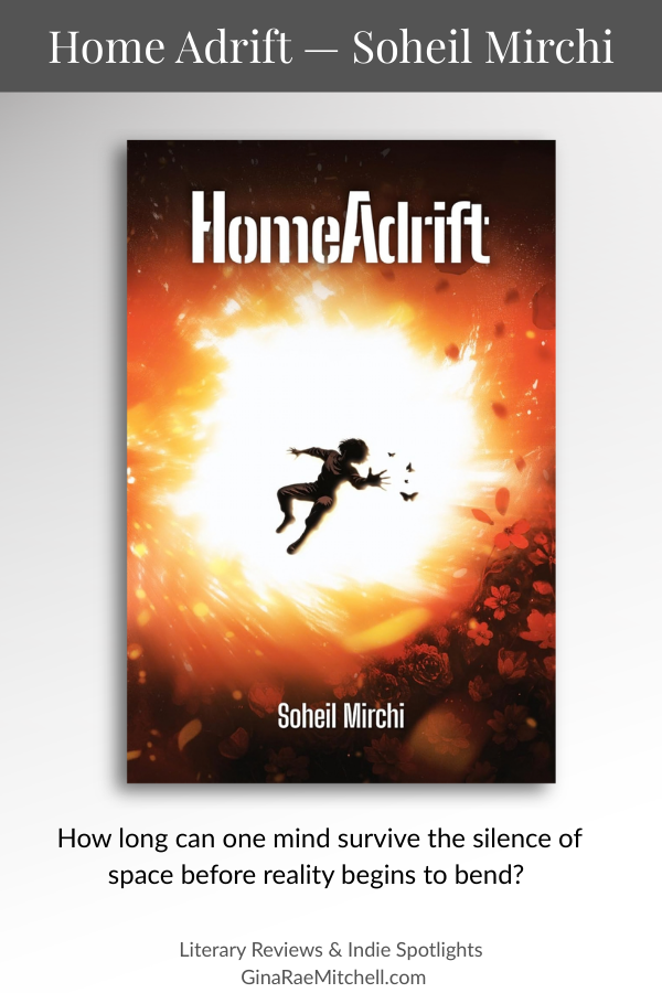 Pinterest graphic for the review of HomeAdrift by Soheil Mirchi featuring the book cover and a pull quote about isolation and survival in deep space.