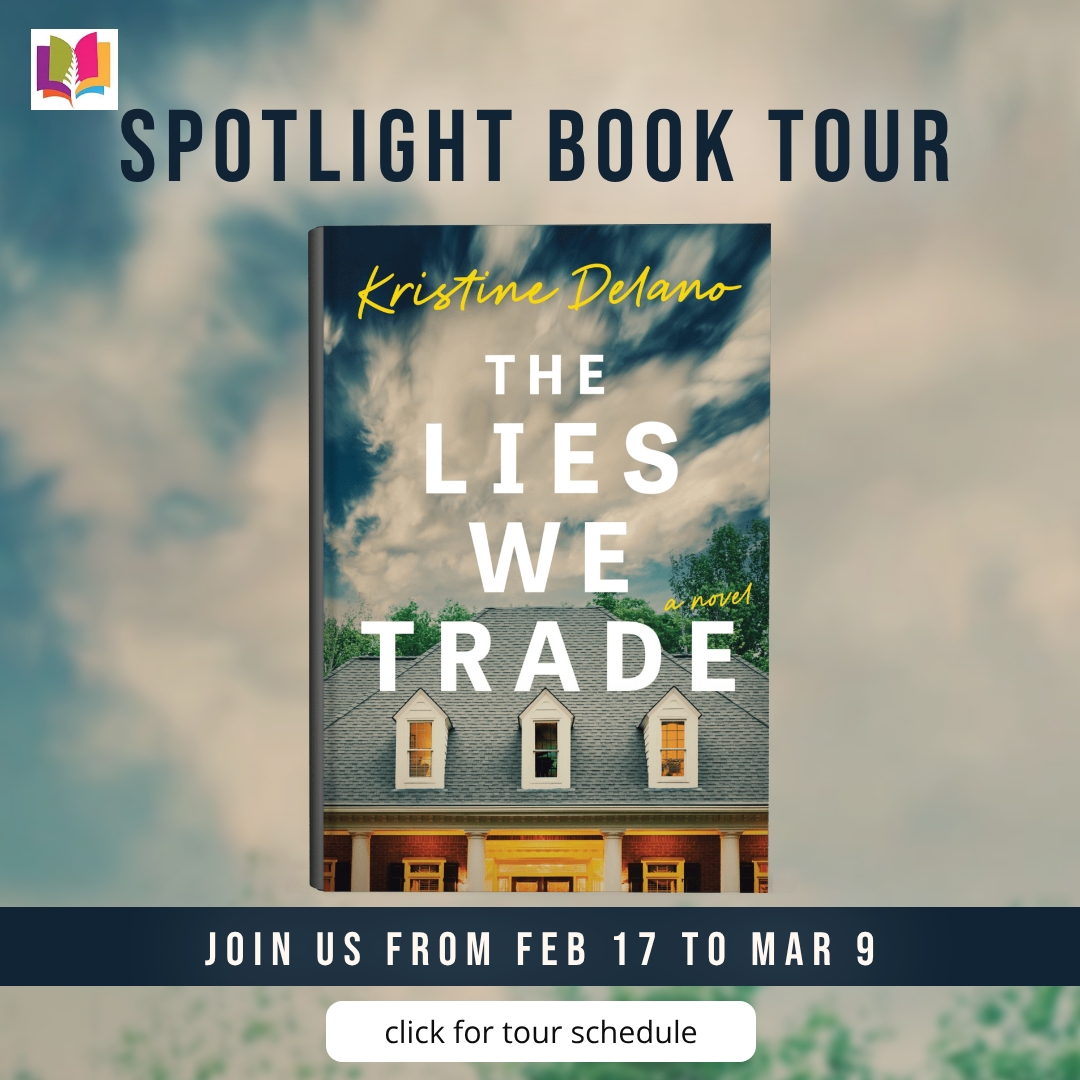 iRead Book Tours spotlight banner for The Lies We Trade by Kristine Delano announcing tour dates from February 17 to March 9.