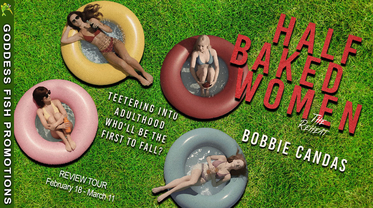 Goddess Fish Promotions review tour banner for Half Baked Women: The Reheat by Bobbie Candas featuring the book cover artwork on a bright green background with review tour dates and promotional branding.