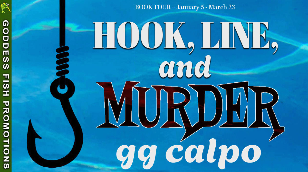 Wide promotional banner for the Goddess Fish Promotions book tour of Hook, Line, and Murder by GG Calpo featuring the book title over a blue water background with a large fishing hook graphic and tour dates displayed at the top.