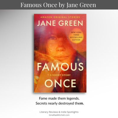 Review: Famous Once by Jane Green | A 3.5-Star Novella on Fame and Mother-Daughter Reconciliation