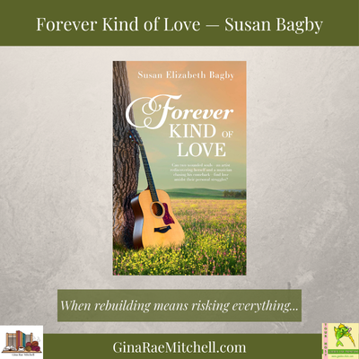 Square promotional graphic for Forever Kind of Love by Susan Bagby, featuring the book cover centered on a neutral background with a green title bar, a pull quote reading When rebuilding means risking everything, and GinaRaeMitchell.com branding.