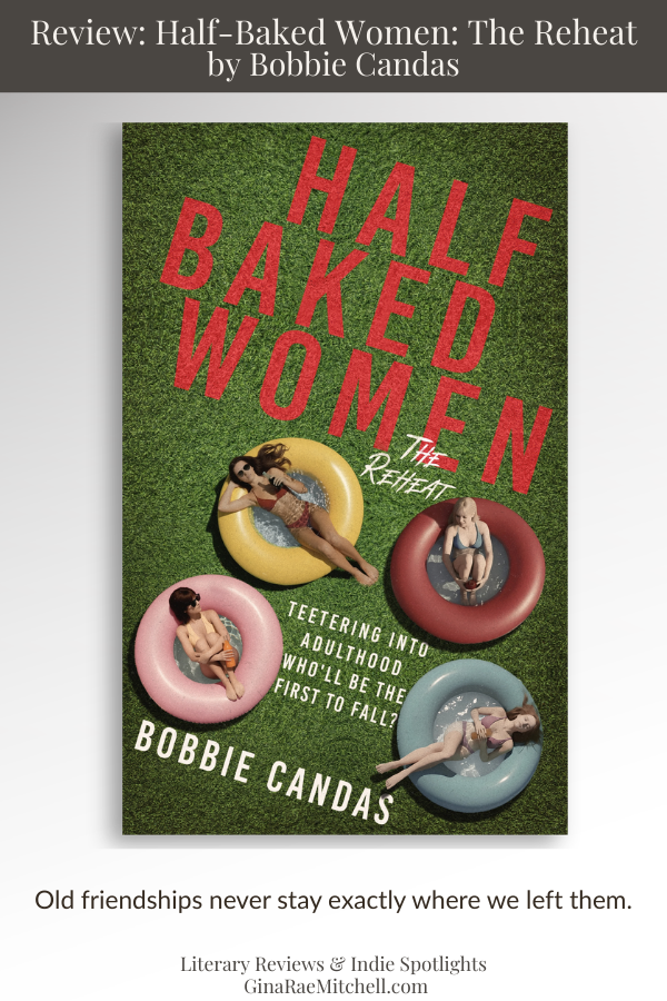 Vertical Pinterest graphic for the review of Half Baked Women: The Reheat by Bobbie Candas. Features the book cover centered on a soft gray background with a charcoal title bar at the top reading “Review: Half-Baked Women: The Reheat by Bobbie Candas,” a pull quote below the cover, and GinaRaeMitchell.com branding at the bottom]