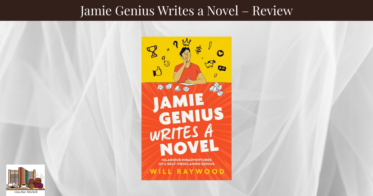 Wide blog banner for the review of Jamie Genius Writes a Novel by Will Raywood, featuring the book cover centered on a light textured background with a dark title bar reading Jamie Genius Writes a Novel - Review