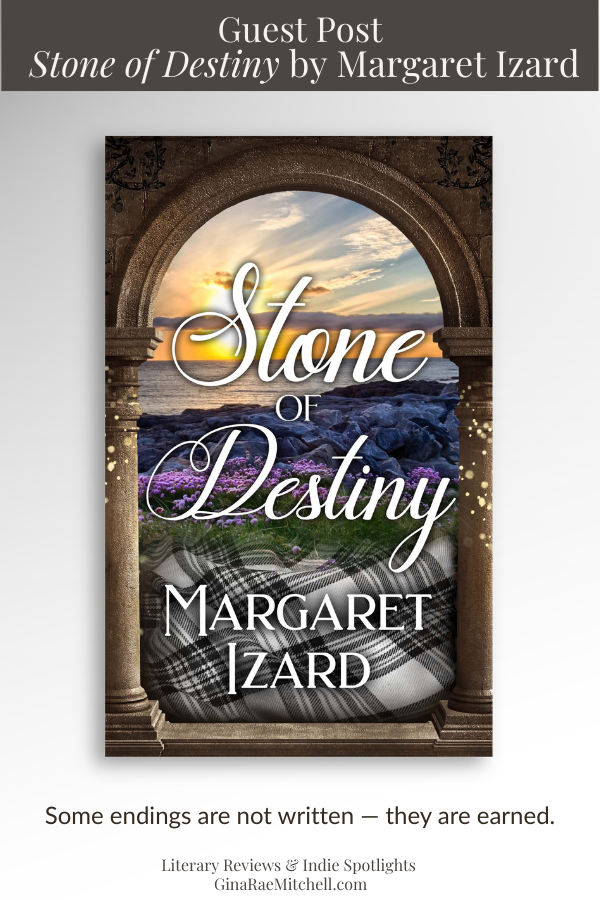 Vertical Pinterest graphic for Stone of Destiny by Margaret Izard featuring the book cover centered on a neutral gray background, a charcoal title bar reading Guest Post: Stone of Destiny by Margaret Izard, and a literary pull quote beneath the cover. Includes subtle Gina Rae Mitchell blog branding at the bottom.