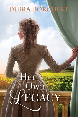 Her Own Legacy by Debra Borchert | Historical Fiction Spotlight and Author Interview