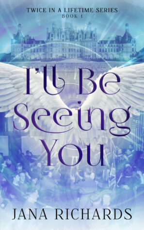 Review: I'll Be Seeing You by Jana Richards - A Time-Travel Romance