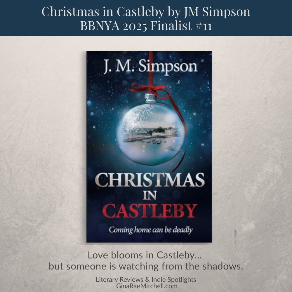 Christmas in Castleby by JM Simpson BBNYA 2025 Finalist #11 featured image showing the book cover with the quote love blooms in Castleby but someone is watching from the shadows.