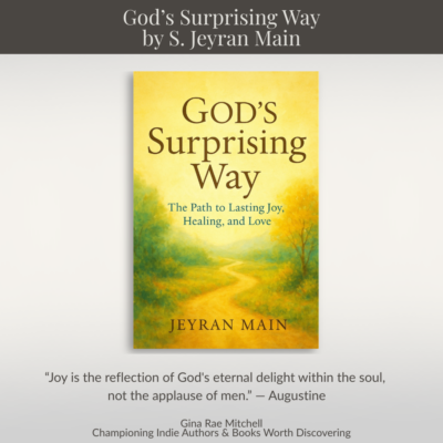 Spotlight: God's Surprising Way by S. Jeyran Main