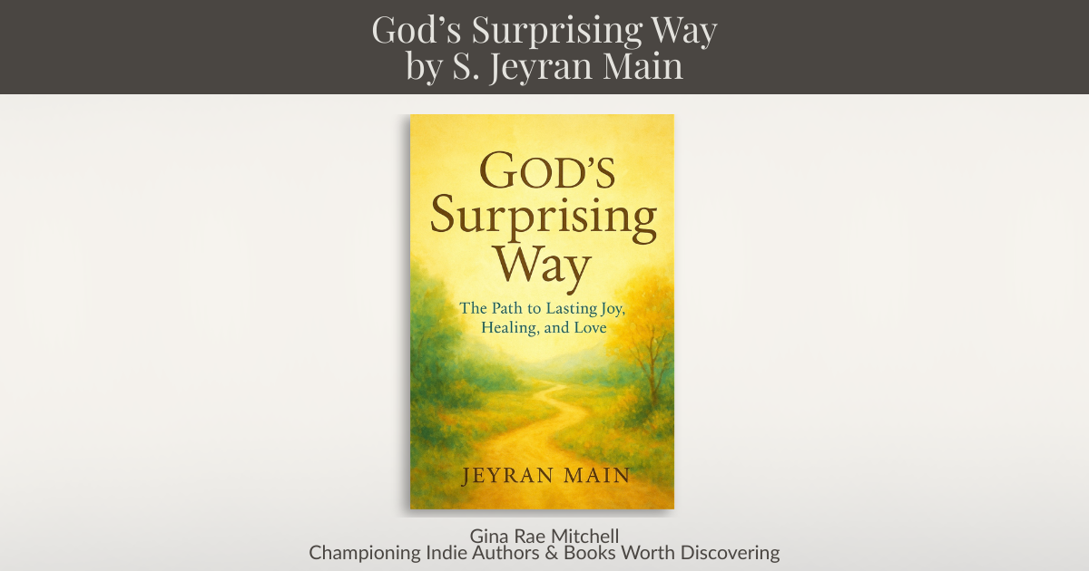 Book spotlight banner for God's Surprising Way by S. Jeyran Main on GinaRaeMitchell.com.