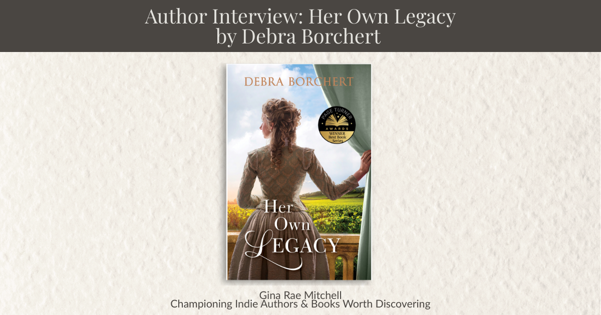 Wide blog banner for the author interview with Debra Borchert discussing her historical fiction novel Her Own Legacy on GinaRaeMitchell.com.