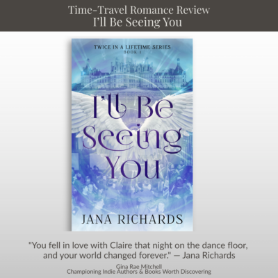 Review: I'll Be Seeing You by Jana Richards - A Time-Travel Romance